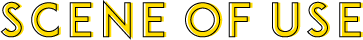 SCENE OF USE